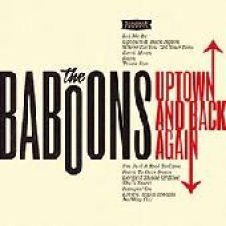 The Baboons - Uptown And Back Again