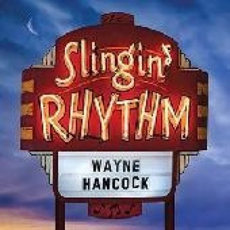 Wayne Hancock - Slingin' Rhythm