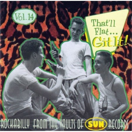 That'll Flat Git It - Vol. 14 - Rockabilly From The Vault Of Sun Records