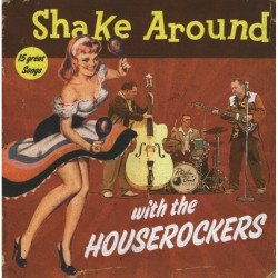 The Houserockers - Shake Around