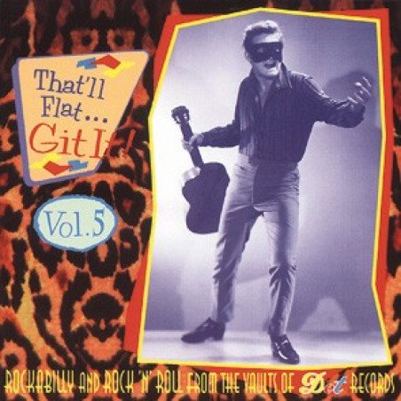 That'll Flat Git It - Vol. 5 - Dot Records
