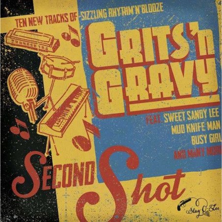 Grits'N Gravy - Second Shot