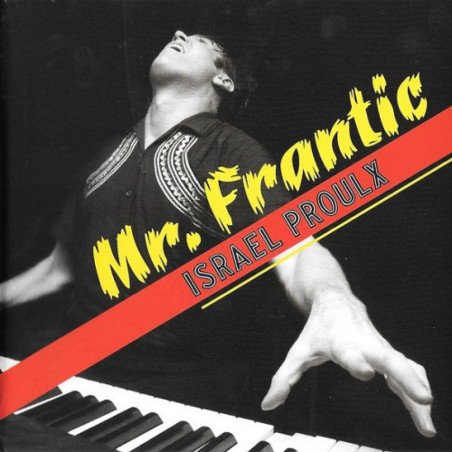 Israel Proulx - Mr. Frantic