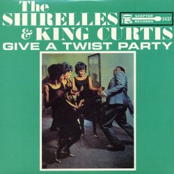 The Shirelles and King Curtis - Give A Twist Party