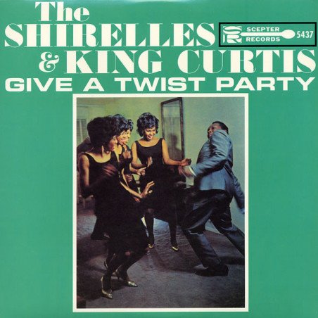 The Shirelles and King Curtis - Give A Twist Party