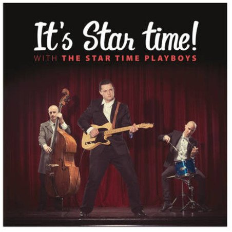 The Star Time Playboys - It's Star Time!