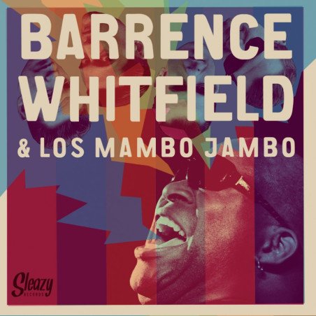 Barrence Whitfield & Los Mambo Jambo - Los Mambo Jambo & Barrence Whitfield
