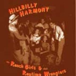 Ranch Girls & Their Ragtime Wranglers - Hillbilly Harmony