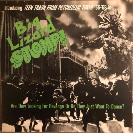 Big Lizard Stomp! (Teen Trash From Psychedelic Tokyo '66-'69)