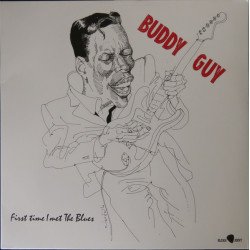 Buddy Guy – First Time I Met The Blues