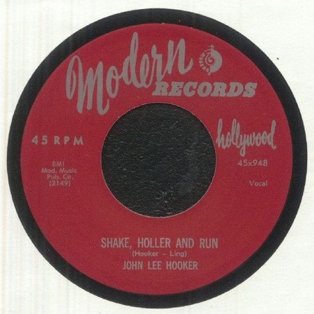 John Lee Hooker – Shake, Holler And Run / Gotta Boogie