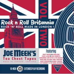 Joe Meek's Tea Chest Tapes: Rock n Roll Britannia Rock 'n' Roll Make In London! Volume 2