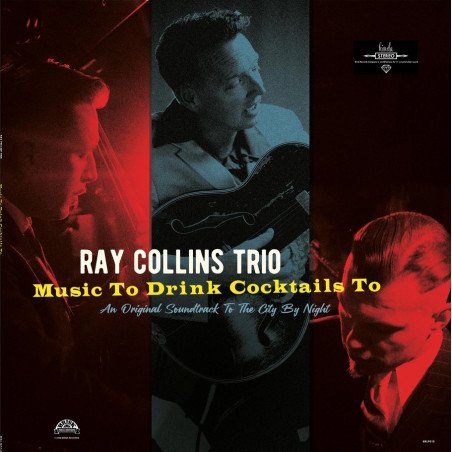 Ray Collins Trio - Music to Drink Cocktails To