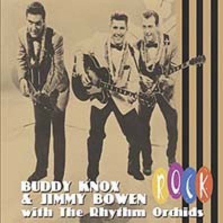 Buddy Knox & Jimmy Bowen with The Rhythm Rockers - Rock