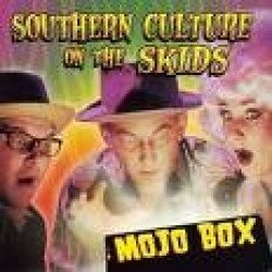 Southern Culture On The Skids - Mojo Box