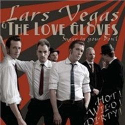Lars Vegas & The Love Gloves - Sugar In your Bowl