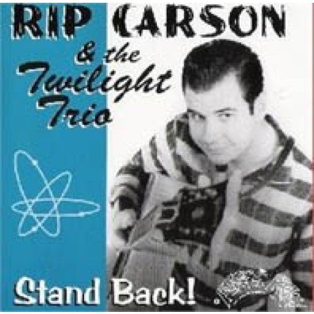 Rip Carson And The Twilight Trio - Stand Back!