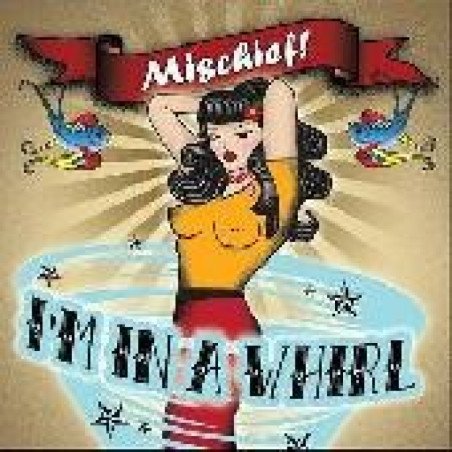 Mischief! - I'm In A Whirl
