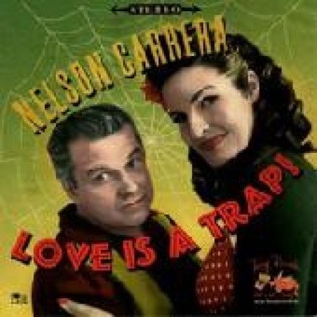 Nelson Carrera - Love is a Trap!