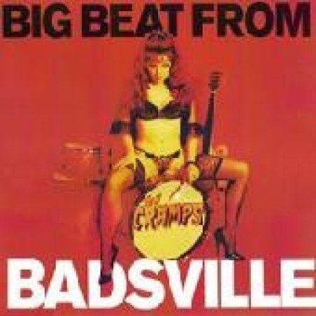 The Cramps - Big Beat From Badsville